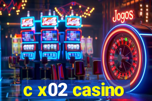 c x02 casino